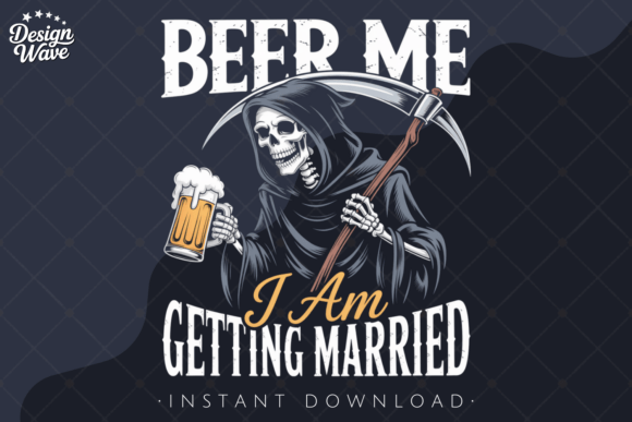Beer Me Getting Married PNG: A Bold Graphic for Edgy Celebrations